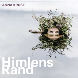 Anna Kruse - Himlens Rand (Anna Kruse sjunger Edith Södergran - Diktläsning: Stina Ekbland / Digipak CD) in the group Minishops / Anna Kruse at Bengans Skivbutik AB (5658079)