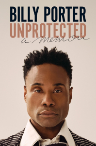 Billy Porter - Billy Porter: Unprotected- A Memoir in the group OTHER / Books at Bengans Skivbutik AB (5658219)