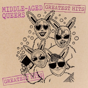 Middle-Aged Queers - Greatest Hits in the group VINYL / Upcoming releases / Pop-Rock at Bengans Skivbutik AB (5658309)