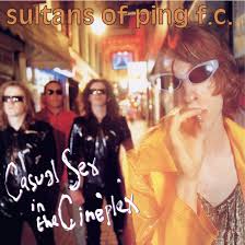 Sultans Of Ping F.C. - Casual Sex In The Cineplex in the group OUR PICKS / Friday Releases / 2026-04-10 at Bengans Skivbutik AB (5659105)