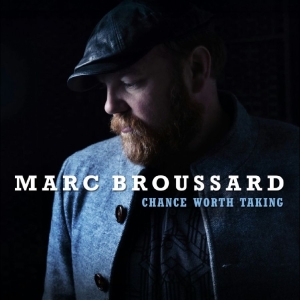 Marc Broussard - A Chance Worth Taking in the group CD / Upcoming releases / Blues at Bengans Skivbutik AB (5659911)