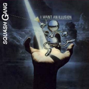 Squash Gang - I Want An Illusion in the group VINYL / Upcoming releases / Pop-Rock at Bengans Skivbutik AB (5660034)
