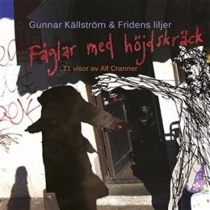 Gunnar Källström & Fridens Liljer - Fåglar Med Höjdskräck i gruppen Externt_Lager / Naxoslager hos Bengans Skivbutik AB (566133)