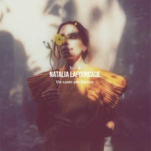 Natalia Lafourcade - Un Canto Por México Vol. 2 in the group OUR PICKS / Friday Releases / 2026-04-17 at Bengans Skivbutik AB (5662551)