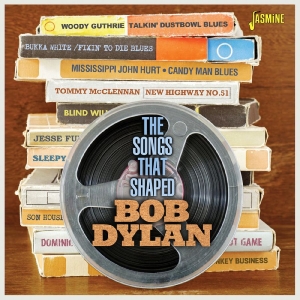 Various Artists - The Songs That Shaped Bob Dylan in the group CD / Upcoming releases / Blues at Bengans Skivbutik AB (5662653)