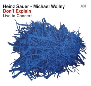 Heinz Sauer / Michael Wollny - Dont Explain in the group CD / Jazz at Bengans Skivbutik AB (566322)