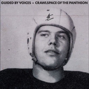 Guided By Voices - Crawlspace Of The Pantheon in the group VINYL / Upcoming releases / Pop-Rock at Bengans Skivbutik AB (5663397)