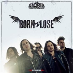 Gloria Story - Born To Lose in the group CD / CD Hardrock at Bengans Skivbutik AB (566374)
