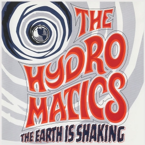 Hydromatics The - Earth Is Shaking The (Vinyl Lp) in the group VINYL / Upcoming releases / Pop-Rock at Bengans Skivbutik AB (5663796)