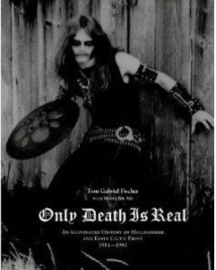 Only Death Is Real - Illustrated History Of Hellhammer A in the group OTHER / Övriga böcker at Bengans Skivbutik AB (5663800)