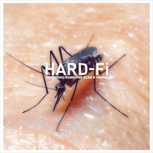 Hard-Fi - Sweating Someone Else’S Fever in the group CD / Upcoming releases / Pop-Rock at Bengans Skivbutik AB (5663831)