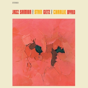 Stan Getz & Charlie Byrd - Jazz Samba in the group VINYL / Upcoming releases / Jazz at Bengans Skivbutik AB (5663842)