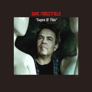 Dave Forestfield - Empire Of Flies in the group CD / Upcoming releases / Pop-Rock at Bengans Skivbutik AB (5663899)