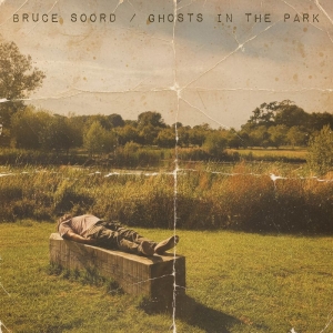 Soord Bruce - Ghosts In The Park in the group CD / Upcoming releases / Pop-Rock at Bengans Skivbutik AB (5663968)