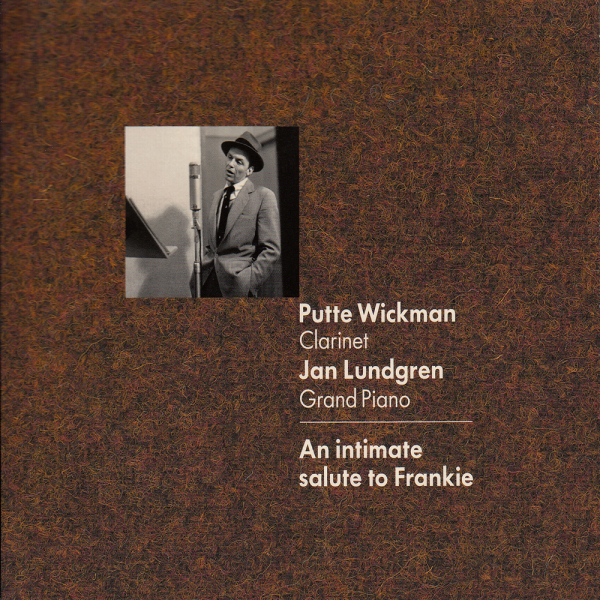 Putte Wickman & Jan Lundgren - An Intimate Salute To Frankie (Digipak CD) in the group CD / Jazz at Bengans Skivbutik AB (5664237)