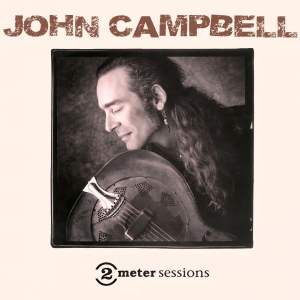 Campbell John - 2 Meter Sessions in the group CD / Upcoming releases / Blues at Bengans Skivbutik AB (5664333)