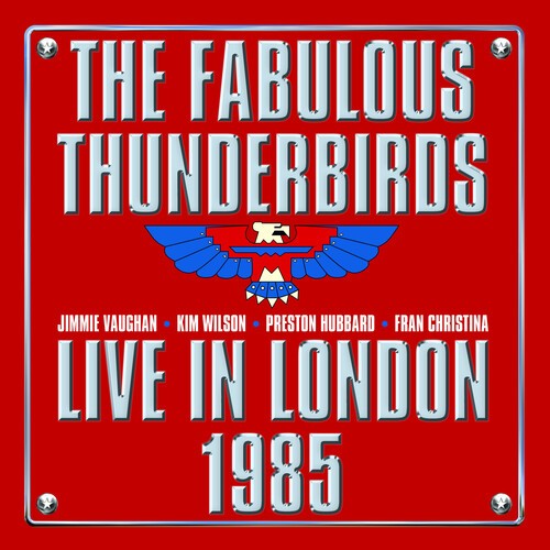 The Fabulous Thunderbirds - Live From London 1985 in the group CD / Blues at Bengans Skivbutik AB (5664472)