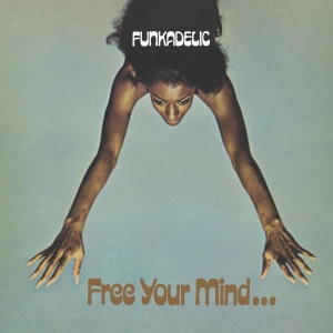 Funkadelic - Free Your Mind And Your Ass Will Fo in the group CD / Upcoming releases / RnB-Soul at Bengans Skivbutik AB (5664507)