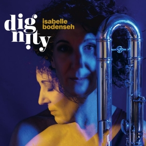 Bodenseh Isabelle - Dignity (Audiofile Vinyl Lp) in the group VINYL / Upcoming releases / Jazz at Bengans Skivbutik AB (5664511)