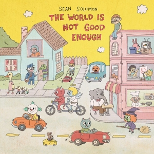 Sean Solomon - The World Is Not Good Enough in the group CD / Upcoming releases / Pop-Rock at Bengans Skivbutik AB (5664544)