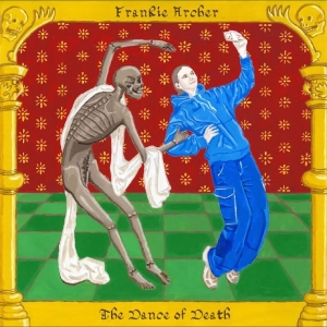 Frankie Archer - The Dance Of Death in the group CD / Upcoming releases / Pop-Rock at Bengans Skivbutik AB (5664965)