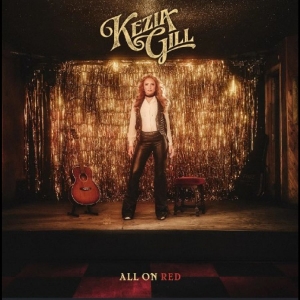 Kezia Gill - All On Red in the group OUR PICKS / Frontpage - Vinyl New & Forthcoming at Bengans Skivbutik AB (5665050)