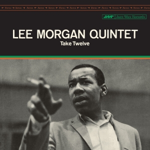 Lee Morgan - Take Twelve in the group OUR PICKS / Friday Releases / 2026-05-22 at Bengans Skivbutik AB (5665598)