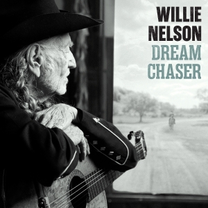 Nelson Willie - Dream Chaser in the group CD / Upcoming releases / Country at Bengans Skivbutik AB (5666034)
