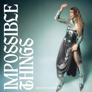 Kristin Diable - Impossible Things in the group CD / Upcoming releases / Pop-Rock at Bengans Skivbutik AB (5666037)