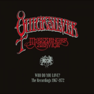 Quicksilver Messenger Service - Who Do You Love - The Recordings 19 in the group CD / Upcoming releases / Pop-Rock at Bengans Skivbutik AB (5666478)