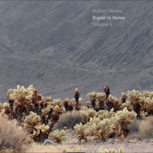 Robert Henke - Signal To Noise - Volume Ii in the group CD / Upcoming releases / Pop-Rock at Bengans Skivbutik AB (5666502)