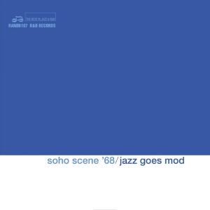 Various Artists - Soho Scene '68 - Jazz Goes Mod in the group OUR PICKS / Most wanted pre-order - CD at Bengans Skivbutik AB (5666505)