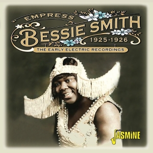 Bessie Smith - Empress - The Early Electric Recordings, 1925-1926 in the group CD / Blues at Bengans Skivbutik AB (5667223)