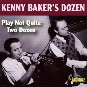 Kenny Baker's Dozen - Play Not Quite Two Dozen in the group CD / Jazz at Bengans Skivbutik AB (5667239)