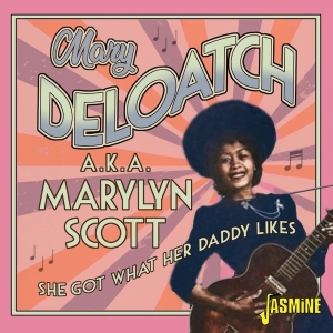 Mary Deloatch - She Got What Her Daddy Likes in the group CD / Pop-Rock at Bengans Skivbutik AB (5667255)