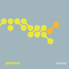 Galactic - Ruckus in the group OUR PICKS / Friday Releases / 2026-05-15 at Bengans Skivbutik AB (5667268)