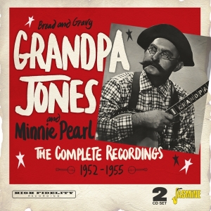 Grandpa Jones - Bread And Gravy - The Complete Recordings 1952-1955 in the group CD / Country at Bengans Skivbutik AB (5667332)
