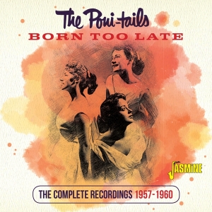 Poni-Tails - Born Too Late in the group CD / Pop-Rock at Bengans Skivbutik AB (5667343)