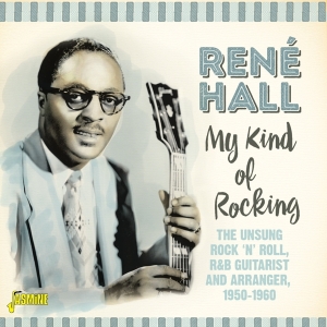 Rene Hall - My Kind Of Rocking in the group CD / Blues at Bengans Skivbutik AB (5667349)