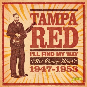 Tampa Red - I'll Find My Way in the group CD / Blues at Bengans Skivbutik AB (5667362)