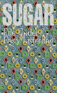 Sugar - File Under: Easy Listening (Mc) in the group Kommande / Pop-Rock at Bengans Skivbutik AB (5667651)