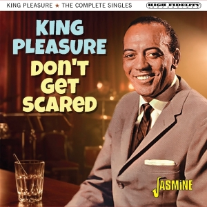 King Pleasure - Don't Get Scared - The Complete Singles in the group OUR PICKS / Friday Releases / 2026-05-01 at Bengans Skivbutik AB (5667813)