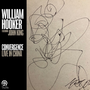 William Hooker - Convergence: Live In China in the group VINYL / Upcoming releases / Jazz at Bengans Skivbutik AB (5667912)