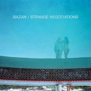 Bazan David - Strange Negotiations (Aqua Blue Vin in the group VINYL / Upcoming releases / Pop-Rock at Bengans Skivbutik AB (5668212)