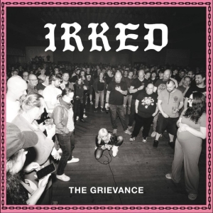 Irked - The Grievance in the group CD / Upcoming releases / Pop-Rock at Bengans Skivbutik AB (5668354)