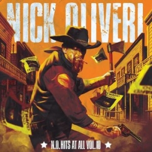 Oliveri Nick - N.O. Hits At All Vol 10 in the group CD / Upcoming releases / Hårdrock at Bengans Skivbutik AB (5668750)