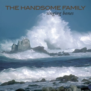 Handsome Family The - Singing Bones in the group CD / Upcoming releases / Pop-Rock at Bengans Skivbutik AB (5669086)