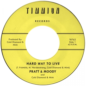 Pratt & Moody & Cold Diamond & Mink - Hard Way To Live/You Bring Me Joy in the group VINYL / Upcoming releases / RnB-Soul at Bengans Skivbutik AB (5669128)
