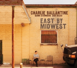 Charlie Ballantine - East By Midwest in the group CD / Upcoming releases / Jazz at Bengans Skivbutik AB (5669344)