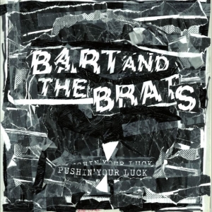 Bart And The Brats - Pushin' Your Luck in the group VINYL / Upcoming releases at Bengans Skivbutik AB (5669438)